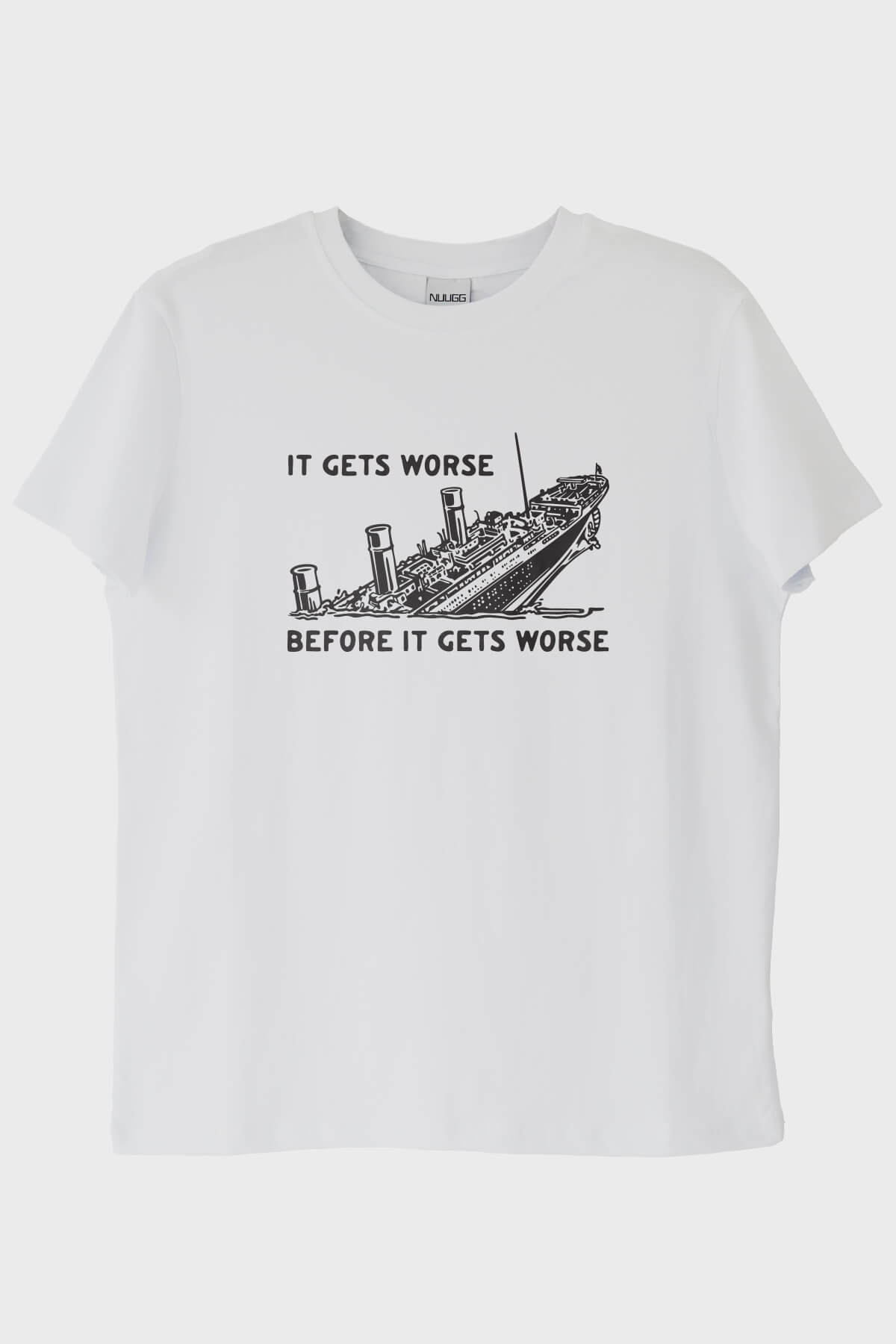 It Gets Worse Baskılı Tasarım Beyaz Tişört