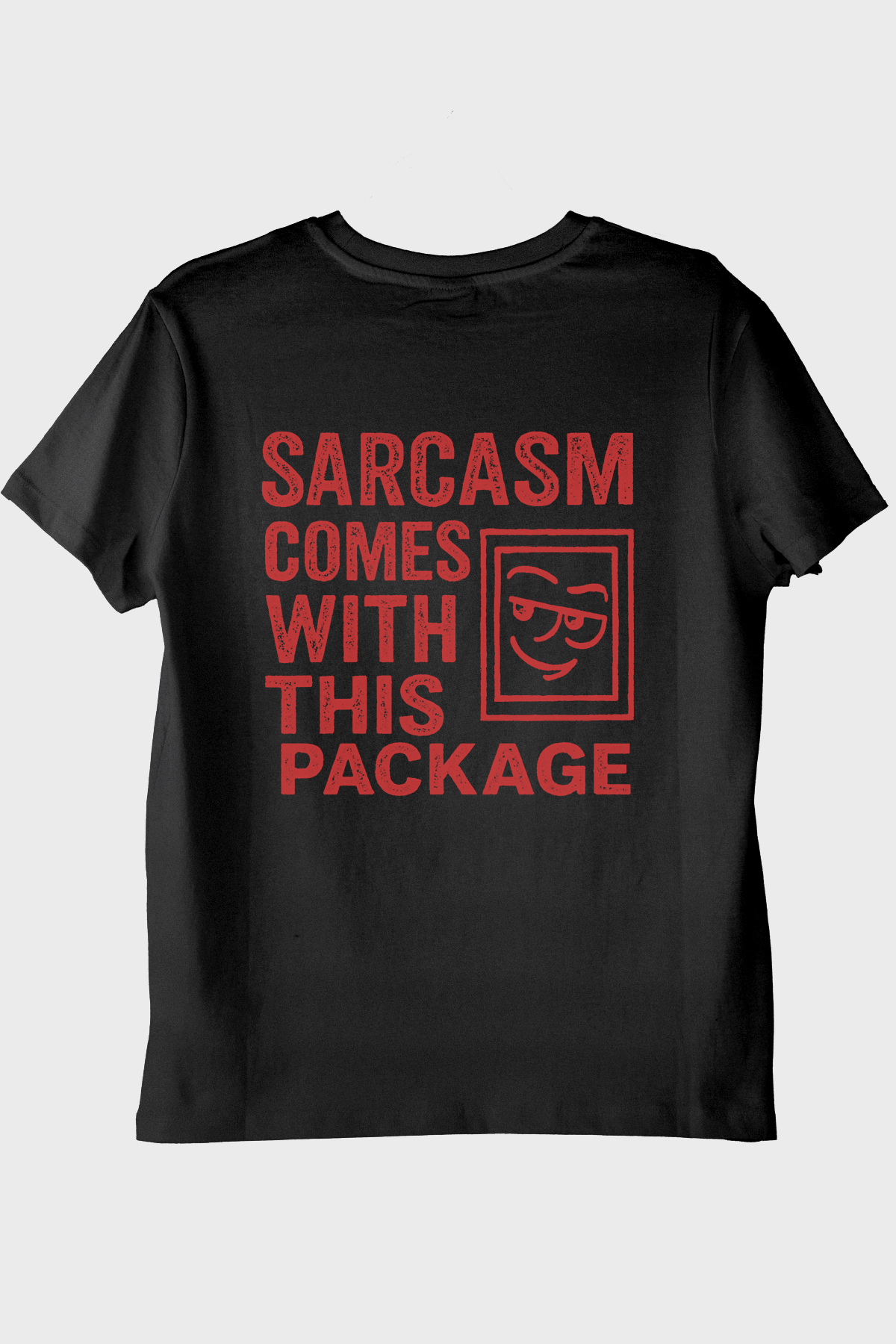 Sarcasm Comes With This Package Yazılı Siyah Tişört