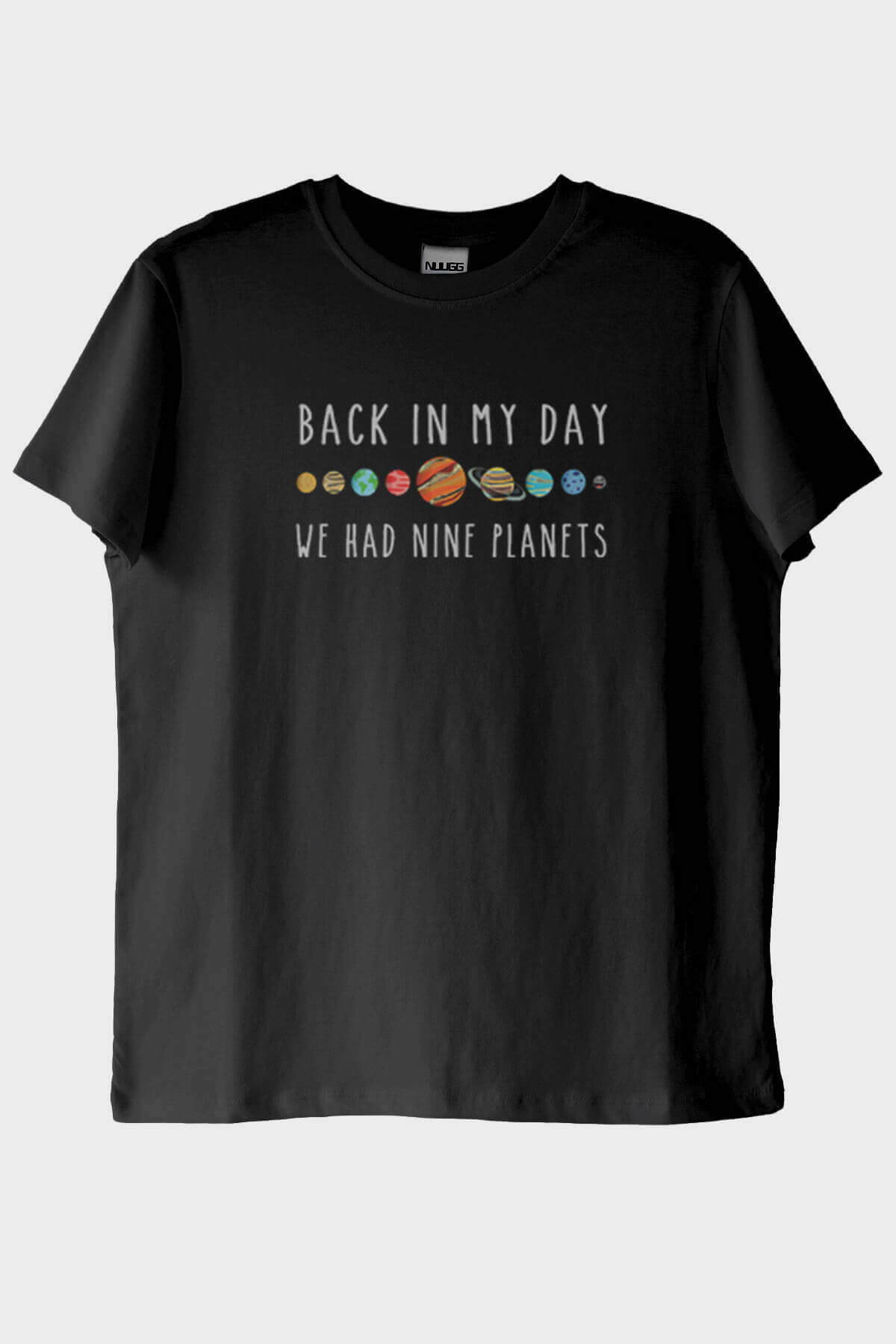 Back in My Day We Had Nine Planets Baskılı T-Shirt
