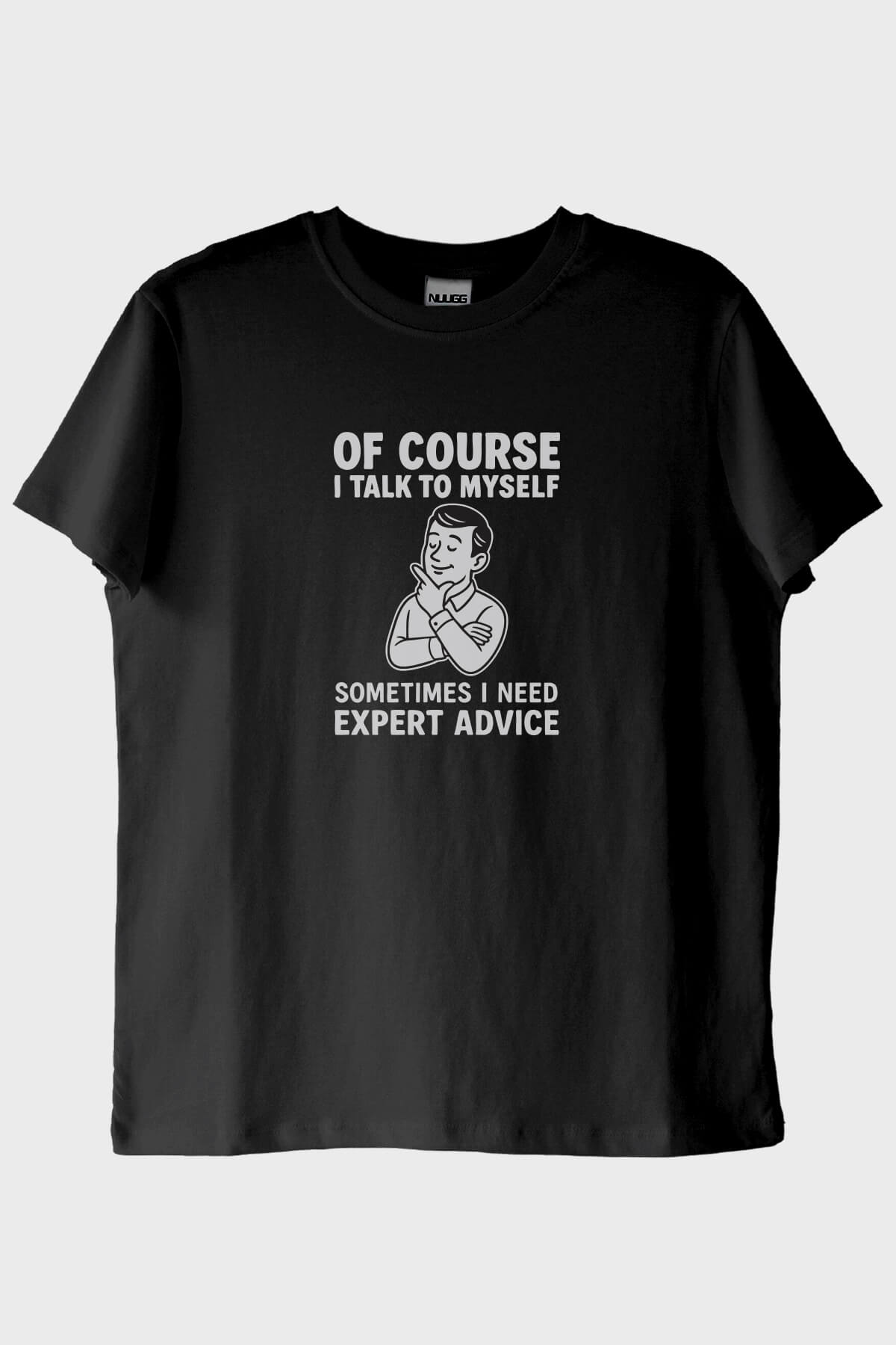 Of Course I Talk to Myself Baskılı Siyah Tişört