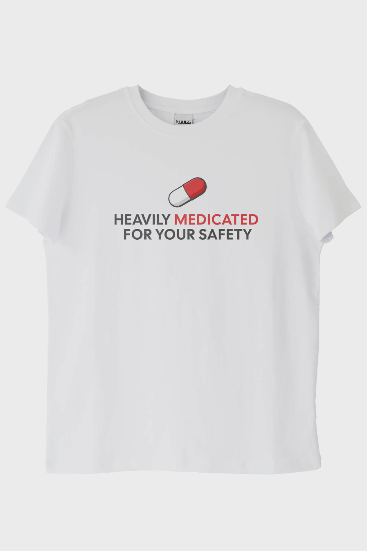 Heavily Medicated Baskılı Mizahi Beyaz Tişört