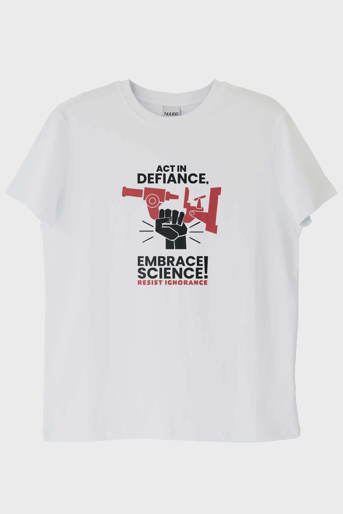 Act in Defiance, Embrace Science! Baskılı Beyaz Tişört