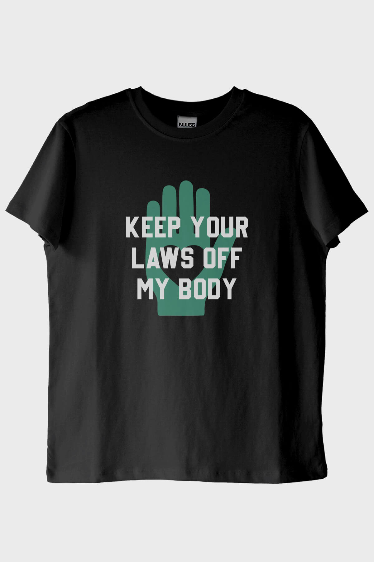 Keep Your Laws Off My Body Baskılı Tasarım Siyah Tişört