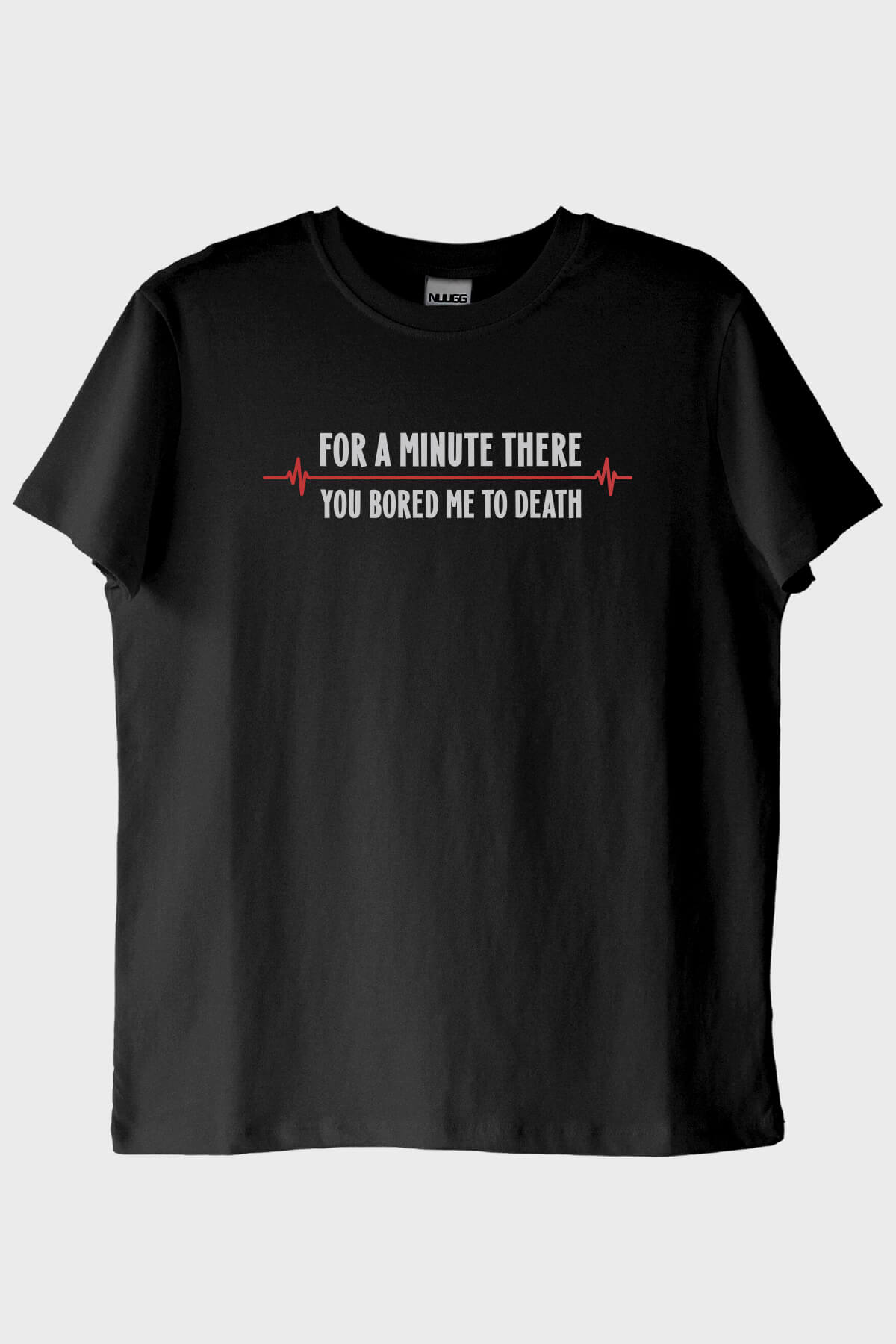 You Bored Me to Death Tasarımlı Baskılı Siyah Tişört
