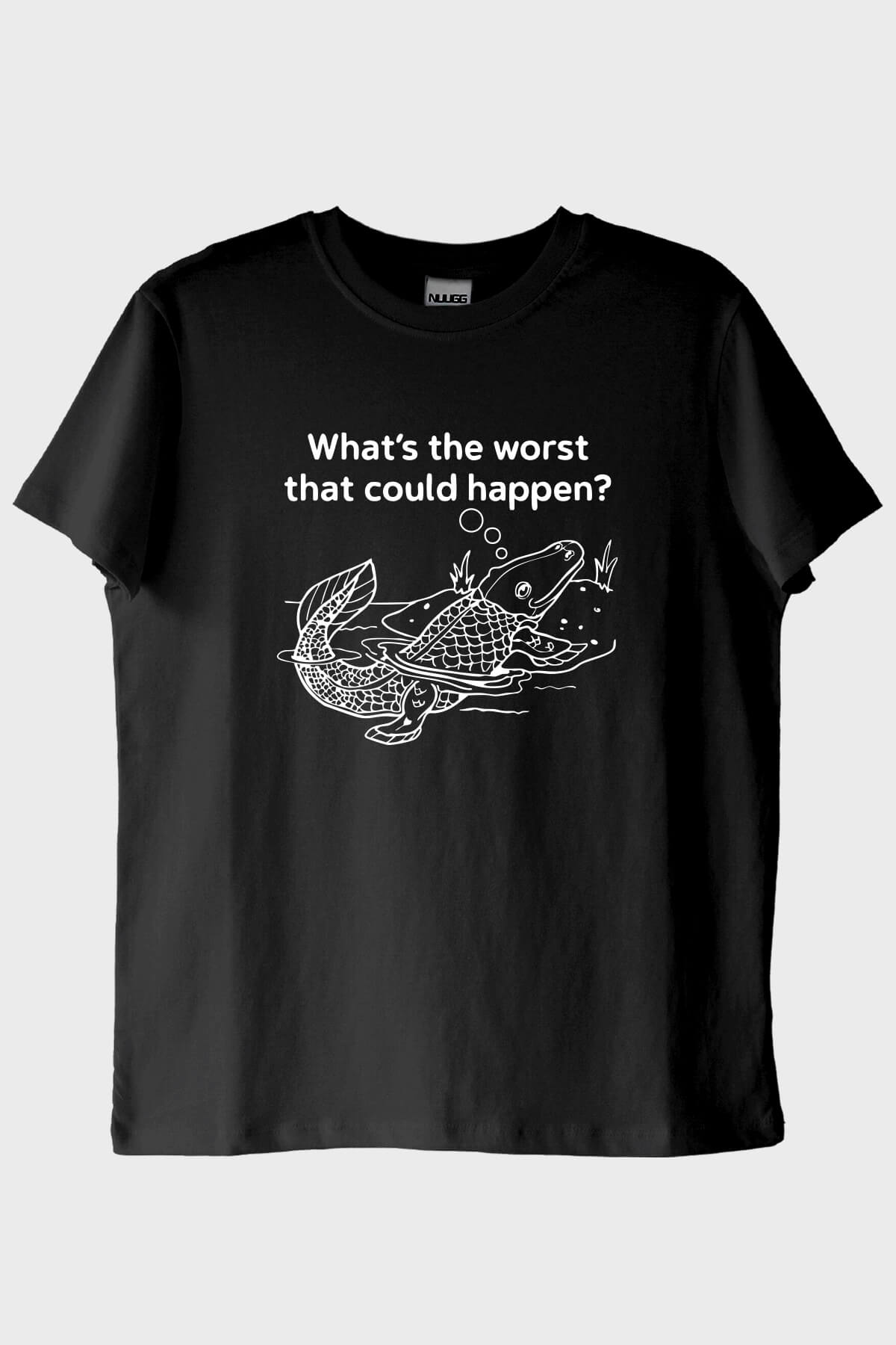 What's the Worst That Could Happen? Deniz Canlısı Tasarımlı Siyah Tişört
