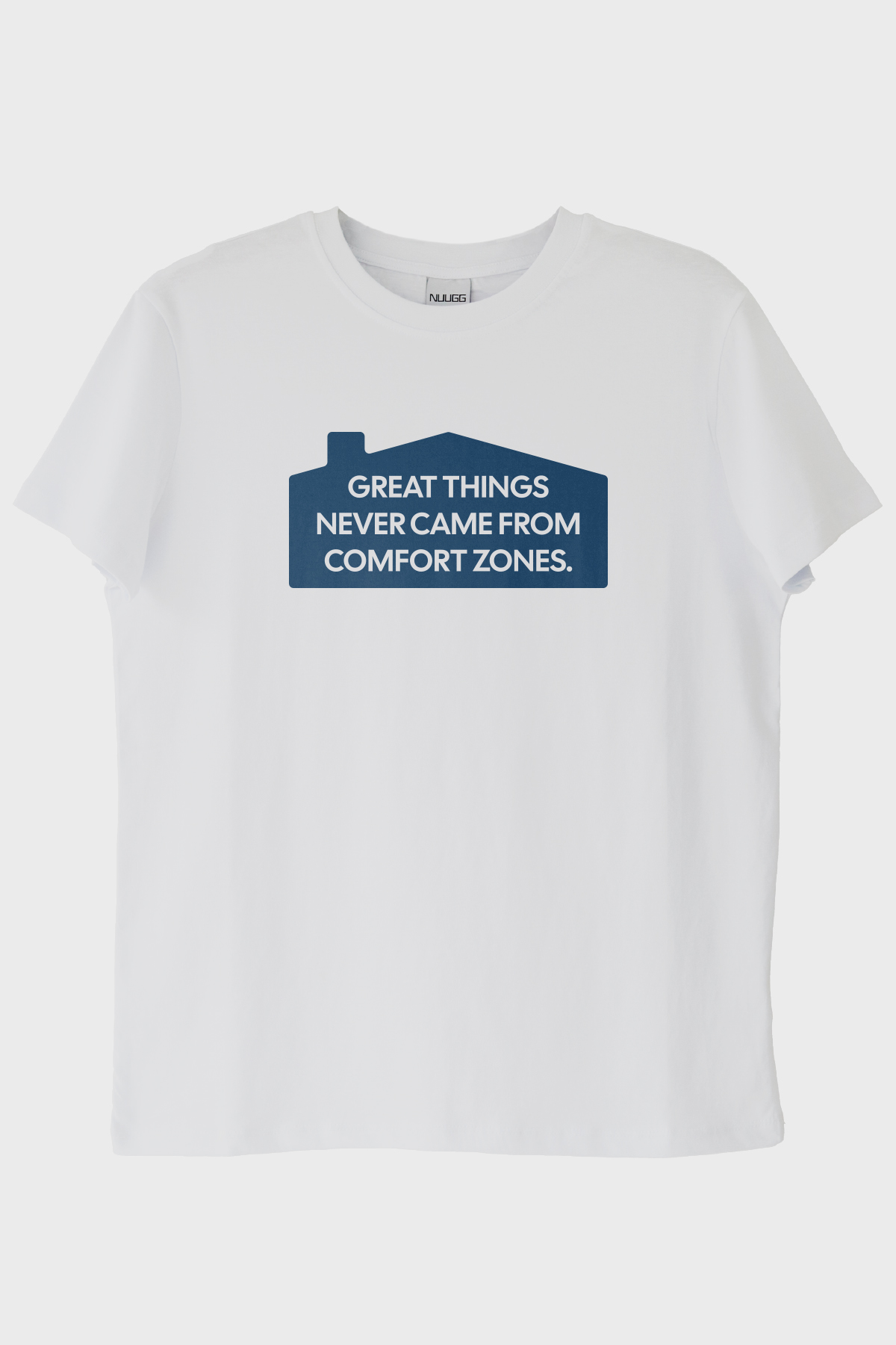 Great Things Never Came from Comfort Zones Baskılı Beyaz Tişört