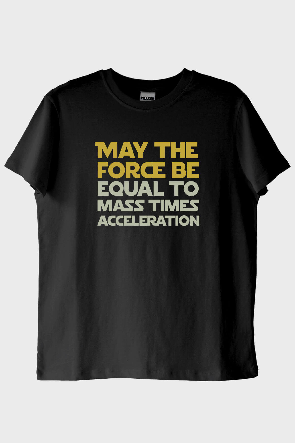 MAY THE FORCE BE Newton'un İkinci Yasası Baskılı Siyah Tişört