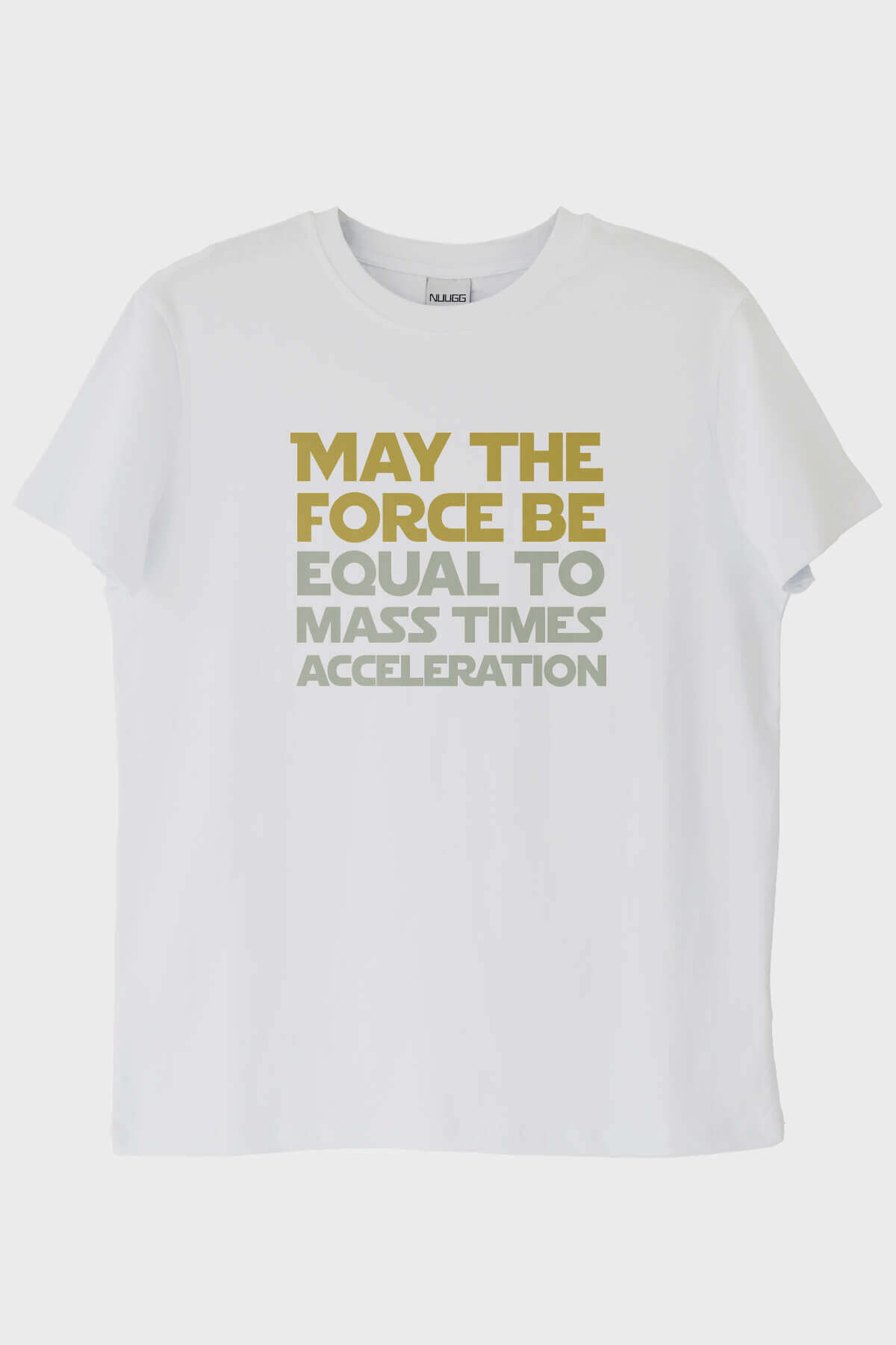 MAY THE FORCE BE Newton'un İkinci Yasası Baskılı Beyaz Tişört
